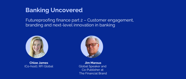 Futureproofing finance part 2 – Customer engagement, branding and next-level innovation in banking