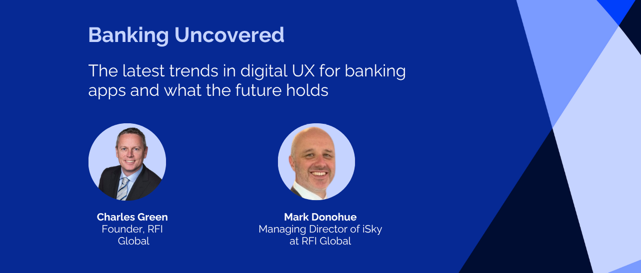 The latest trends in digital UX for banking apps and what the future holds