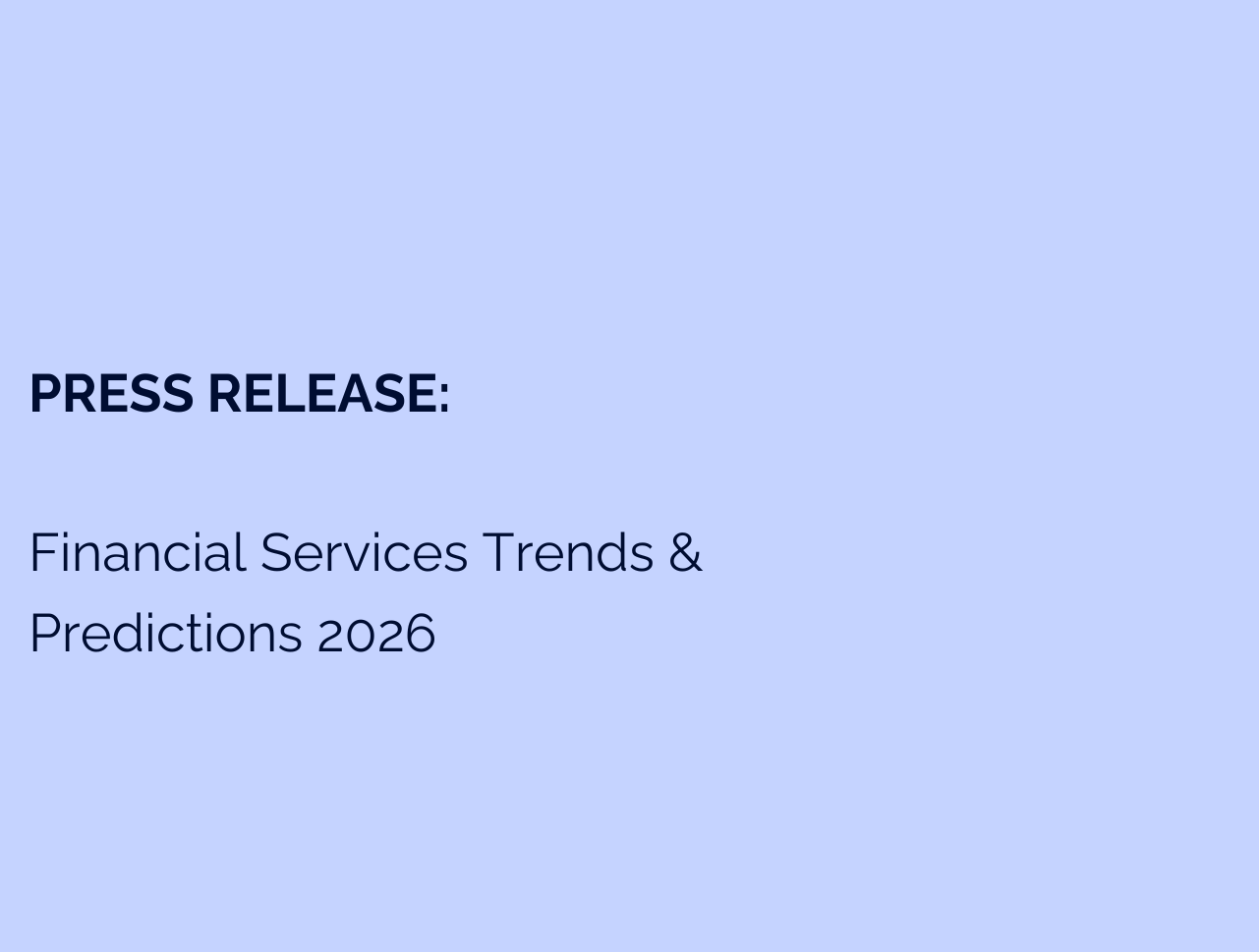 Press release: Financial services trends and predictions 2026