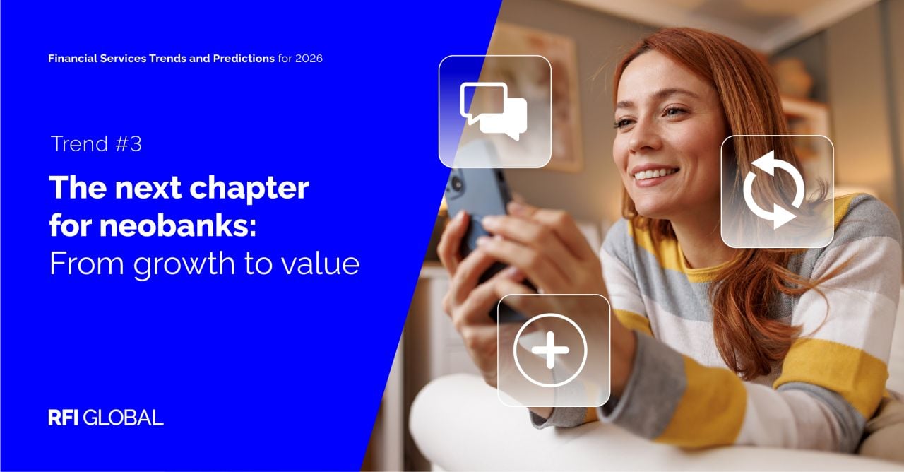 The next chapter for neobanks: From growth to value