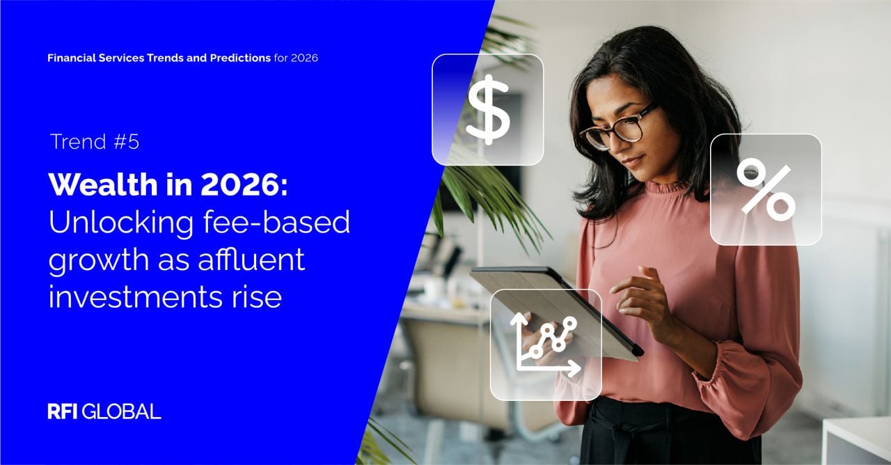 Trend #5 – Wealth in 2026: Unlocking fee-based growth as affluent investments rise
